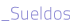 sueldos
